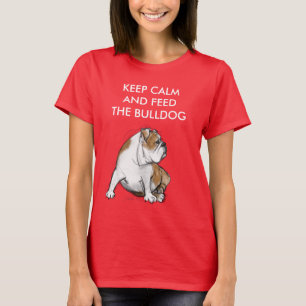 Håll lugn och mata bulldoggen tee shirt