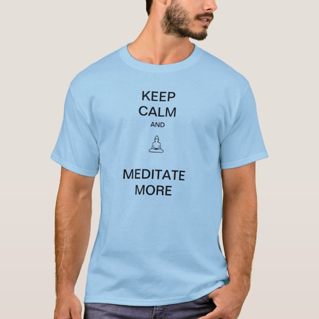 Håll lugn och meditera mer utslagsplatsskjorta t shirt (Framsida)