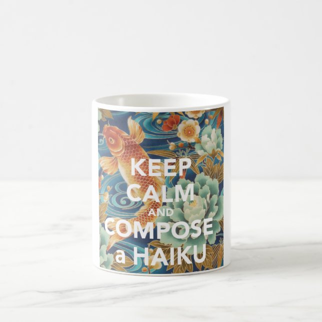 "HÅLL LUGN OCH muggen KOMPONERA FÖR EN HAIKU" Kaffemugg (Center)