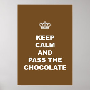 Håll lugn och passera chokladen poster