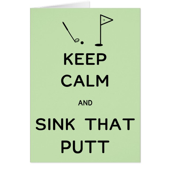 Håll lugn och sjunka den Putt Hälsningskort (Framsidan)