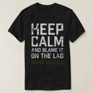 Håll lugn och skyll på lagg t shirt