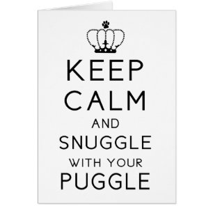 Håll lugn och Snuggle med ditt Puggle kort