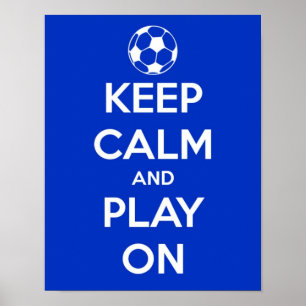 Håll lugn och spela på fotboll blå poster