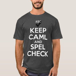 Håll lugn och stavningskontrollera t shirt