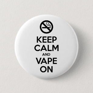 Håll lugn och Vape på den Motivational ~-själve Knapp