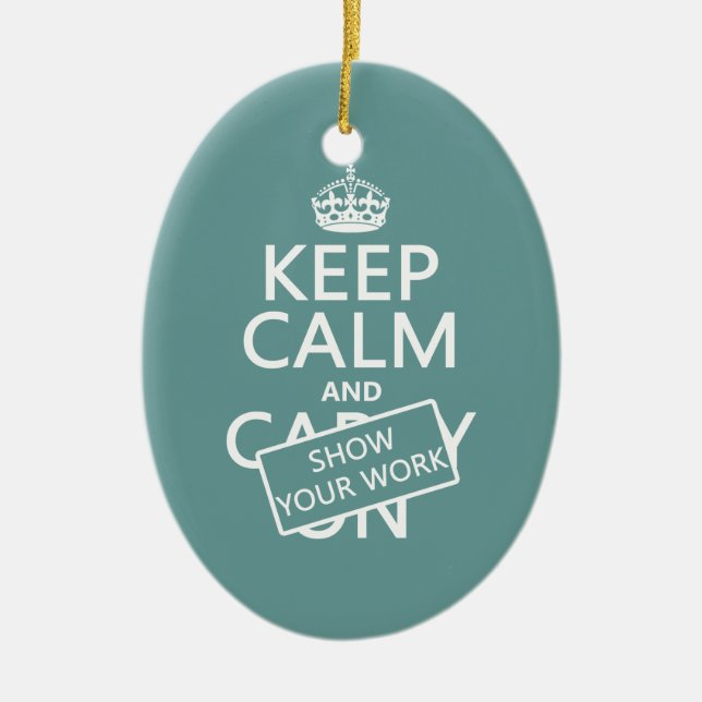 Håll lugn och visa ditt arbete (någon färg) julgransprydnad keramik (Framsidan)