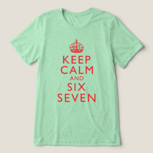 Håll lugn Sex Sju Meme Viral humorplagg T Shirt