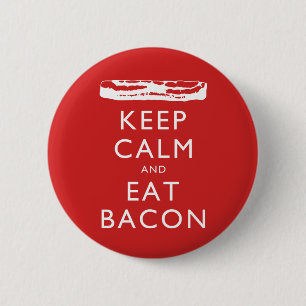 Håll lugnat och äta bacon knapp