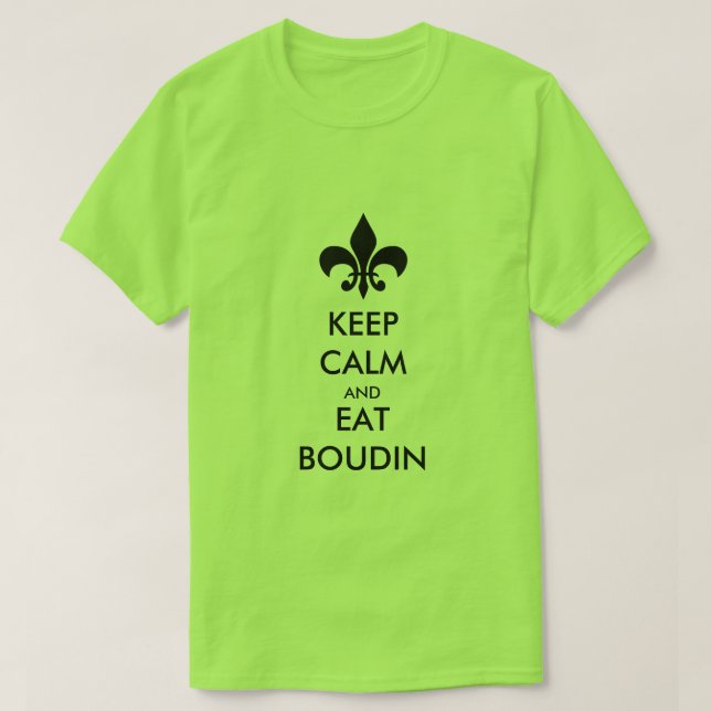 Håll lugnat och äta Boudin den södra Louisiana Tee (Design framsida)