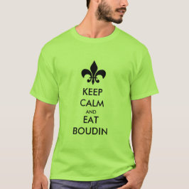 Håll lugnat och äta Boudin den södra Louisiana Tee