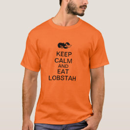 Håll lugnat och äta Lobstah Tee Shirt