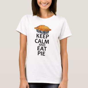 Håll lugnat och äta pajen t-shirt