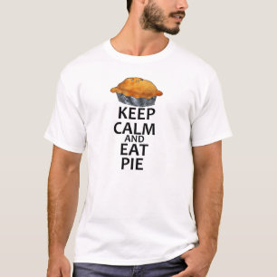 Håll lugnat och äta pajen tee shirt