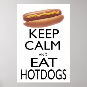 Håll lugnat och äta varmkorvar poster