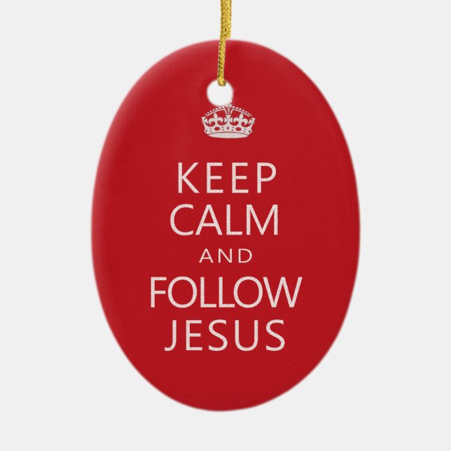 Håll lugnat och följ Jesus den kristna humorn Julgransprydnad Keramik (Framsidan)