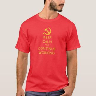 Håll lugnat och fortsätta arbetet t-shirt