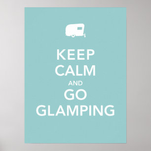Håll lugnat och gå Glamping - RV-affisch Poster