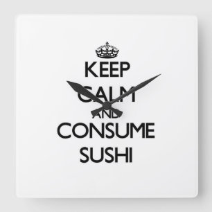 Håll lugnat och konsumera Sushi Fyrkantig Klocka