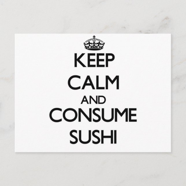Håll lugnat och konsumera Sushi Vykort (Framsida)