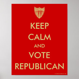 "HÅLL LUGNAT och RÖSTA DEN REPUBLIKANSKA" Poster