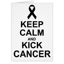 Håll lugnat och sparka cancerkortet hälsningskort
