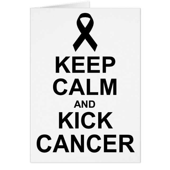 Håll lugnat och sparka cancerkortet hälsningskort (Framsidan)