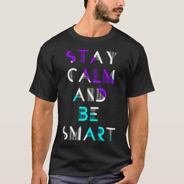 Håll lugnen och var smart t shirt (Framsida)
