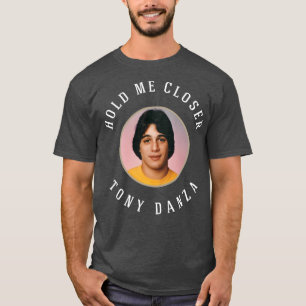 Håll mig närmare Tony Danza T Shirt