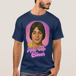 Håll mig närmare Tony Danza T Shirt