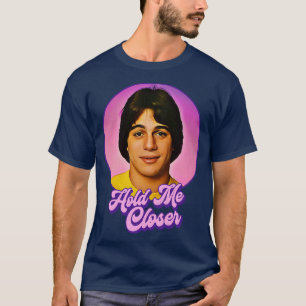 Håll mig närmare Tony Danza T Shirt