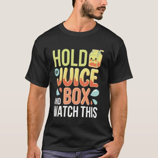 Håll Min Juiceförpackning Och Se På Detta T Shirt (Framsida)