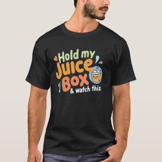 Håll Min Saftlåda Och Se På Detta T Shirt