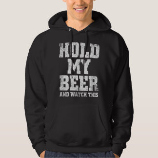Håll mitt öl och titta på den här fina drickandet hoodie