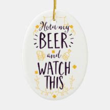 Håll mitt öl och titta på det här