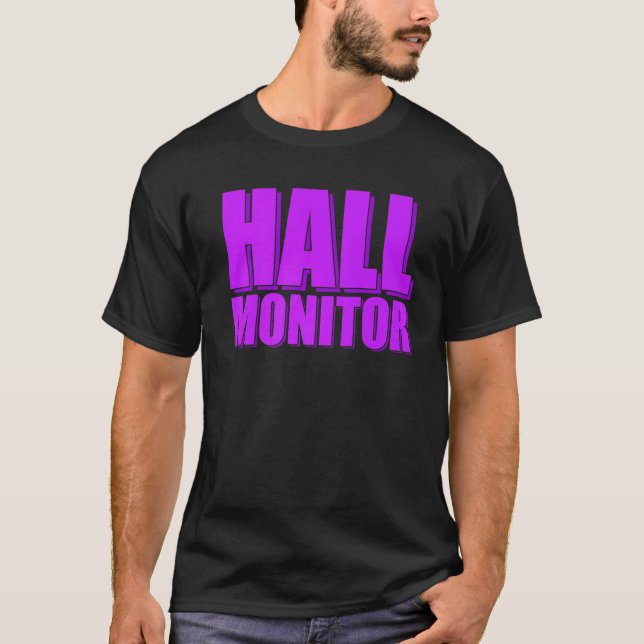 Hall Monitor T Shirt (Framsida)