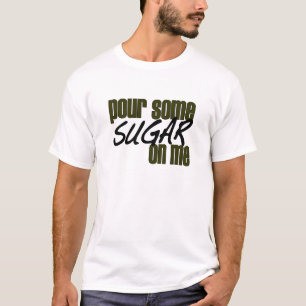 Häll något socker på mig tröja