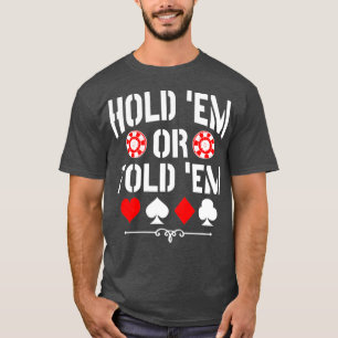 Håll ned Em eller fold Em Texas Holdem Poker T Shirt