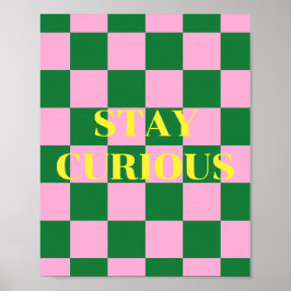 Håll nyfikenheten vid liv, grön, rosa och gul cita poster