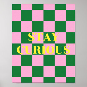 Håll nyfikenheten vid liv, grön, rosa och gul cita poster