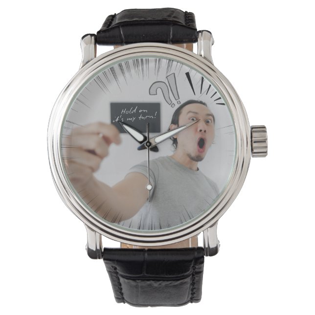 Håll På Det Är Min Tur! – Komisk Uttrycksdesign Armbandsur (Framsida)