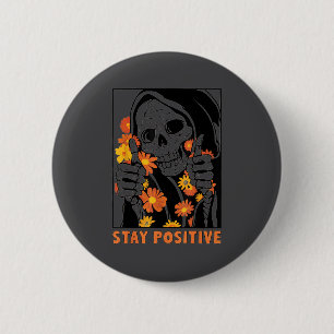 Håll Positiv Skelett Halloween Motiverande Rolig Knapp