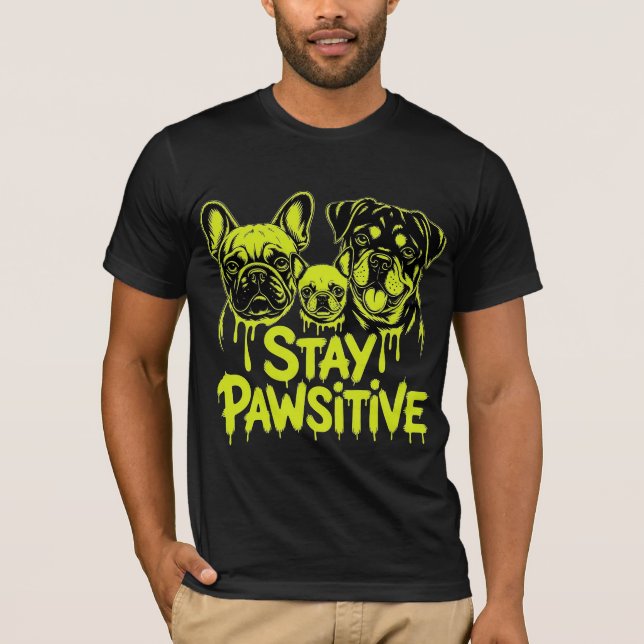 Håll Positivt Hundälskare T Shirt (Framsida)