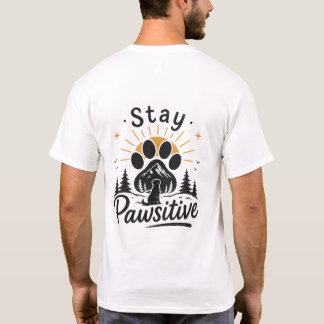 Håll Positivt Hundälskare T-Shirt