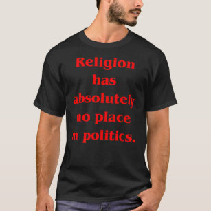 Håll religionen ut ur politik t-shirt