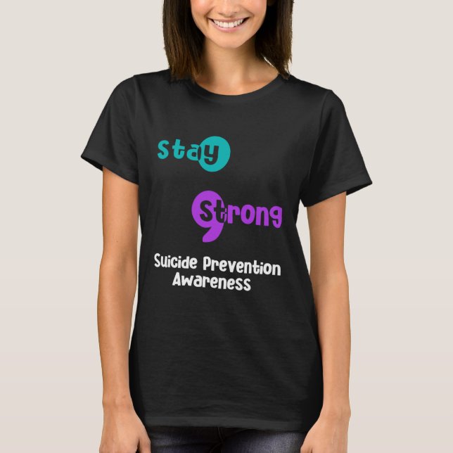 Håll skarp suicide Prevention Awareness Semicolon T Shirt (Framsida)