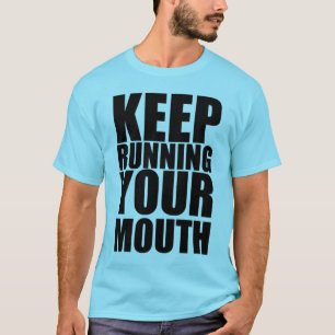 Håll spring din mun t shirt