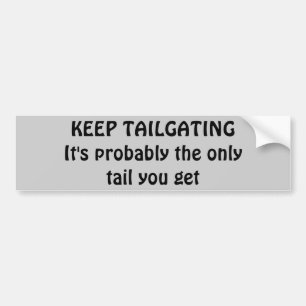 Håll Tailgating, få någon svan Bildekal