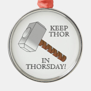 Håll thoren i Thorsday! Prydnad Julgransprydnad Metall