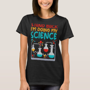 Håll tillbaka honom och gör min vetenskapslärare t shirt